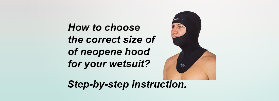 How to choose the correct size of hood for your wetsuit? Step-by-step instruction.